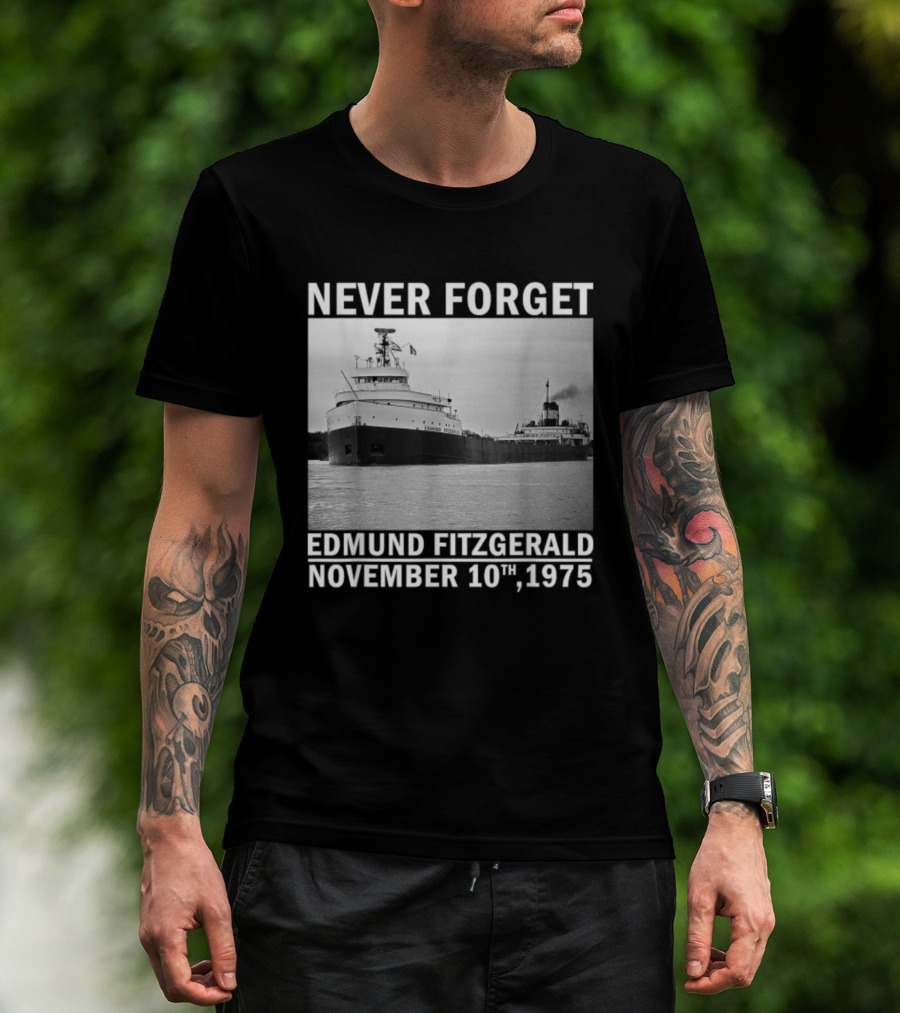 Never Forget Edmund Fitzgerald November 10th 1975 T-Shirt