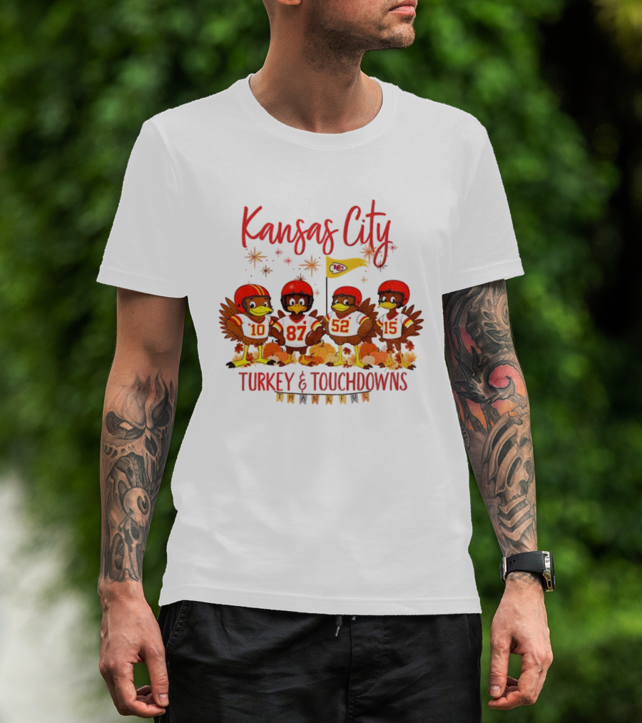 Kansas City Turkey And Touchdowns Thanksgiving Football 10 87 52 15 T-Shirt