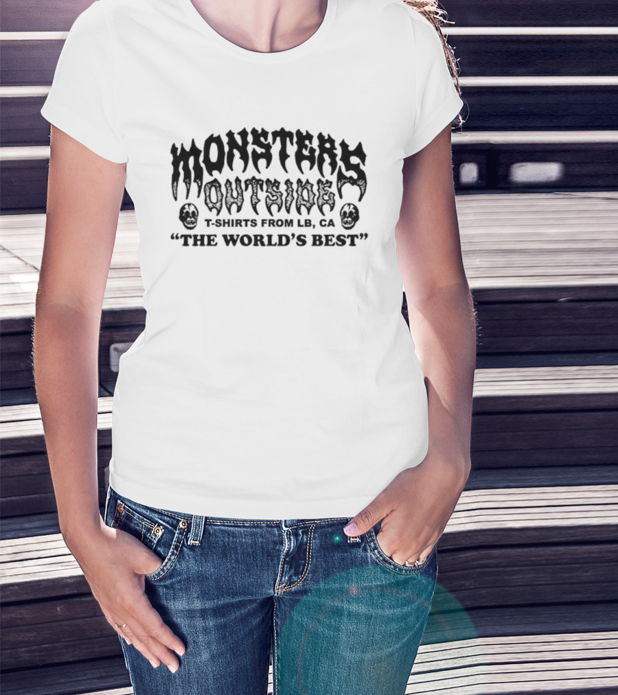 Monsters Outside S From LB CA The World's Best T-Shirt