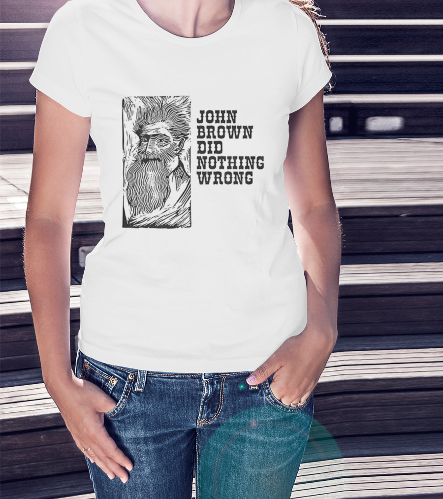 John Brown Did Nothing Wrong Vintage Style T-Shirt