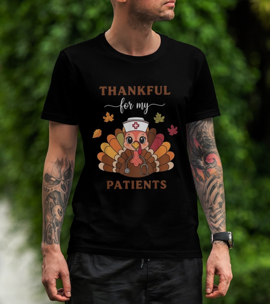 Thankful For My Patients Turkey Nurse Thanksgiving Leaves Stethoscope T-Shirt