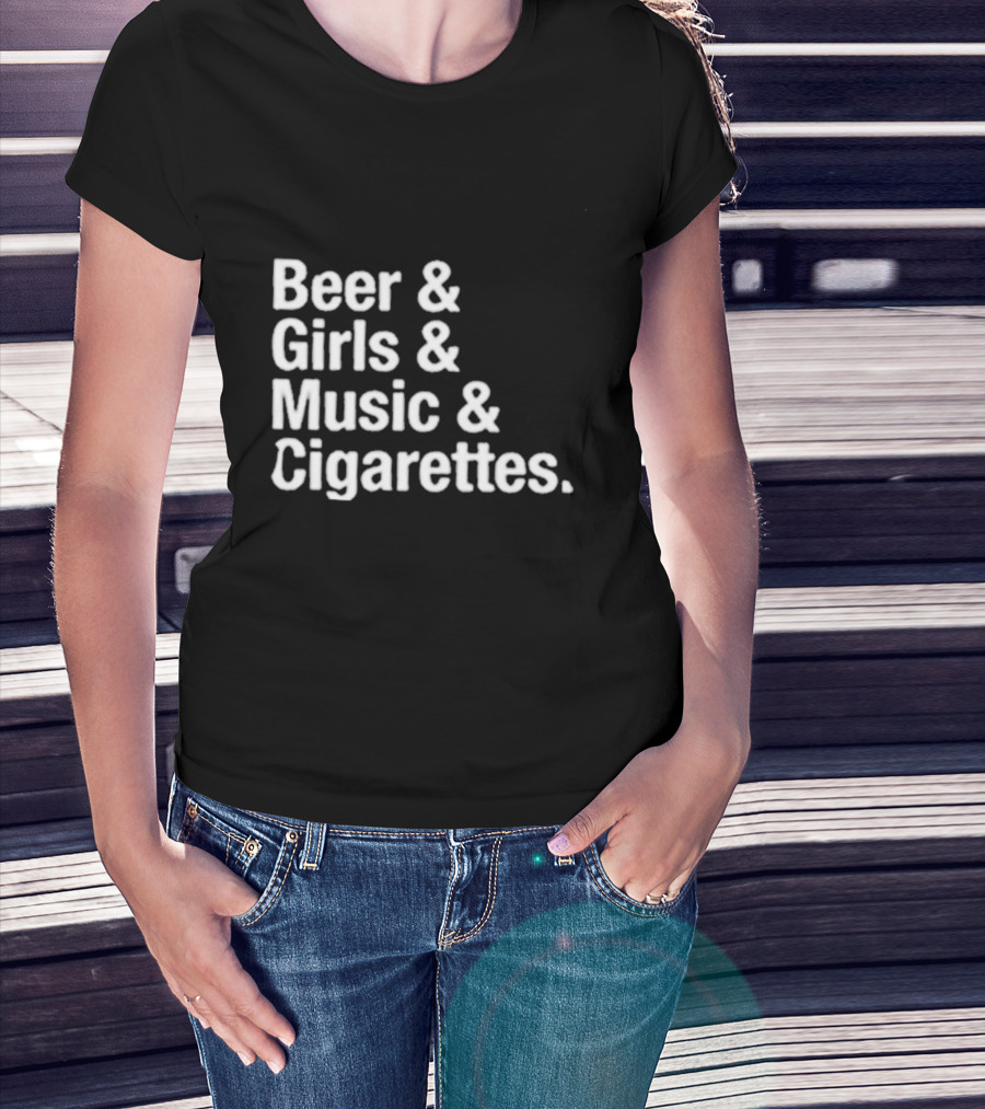 Beer Girls Music Cigarettes Iconic Lifestyle Phrase T-Shirt