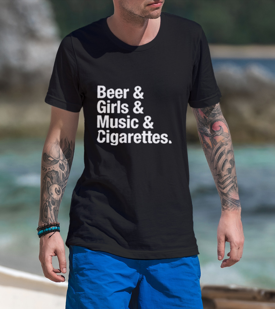 Beer Girls Music Cigarettes Iconic Lifestyle Phrase T-Shirt