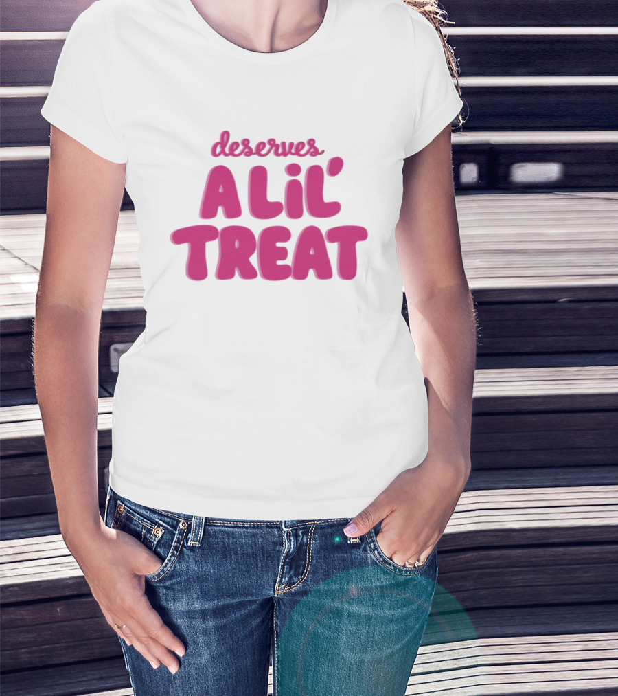 Dunkin’ Donuts Deserves A Lil’ Treat Fun Slogan T-Shirt