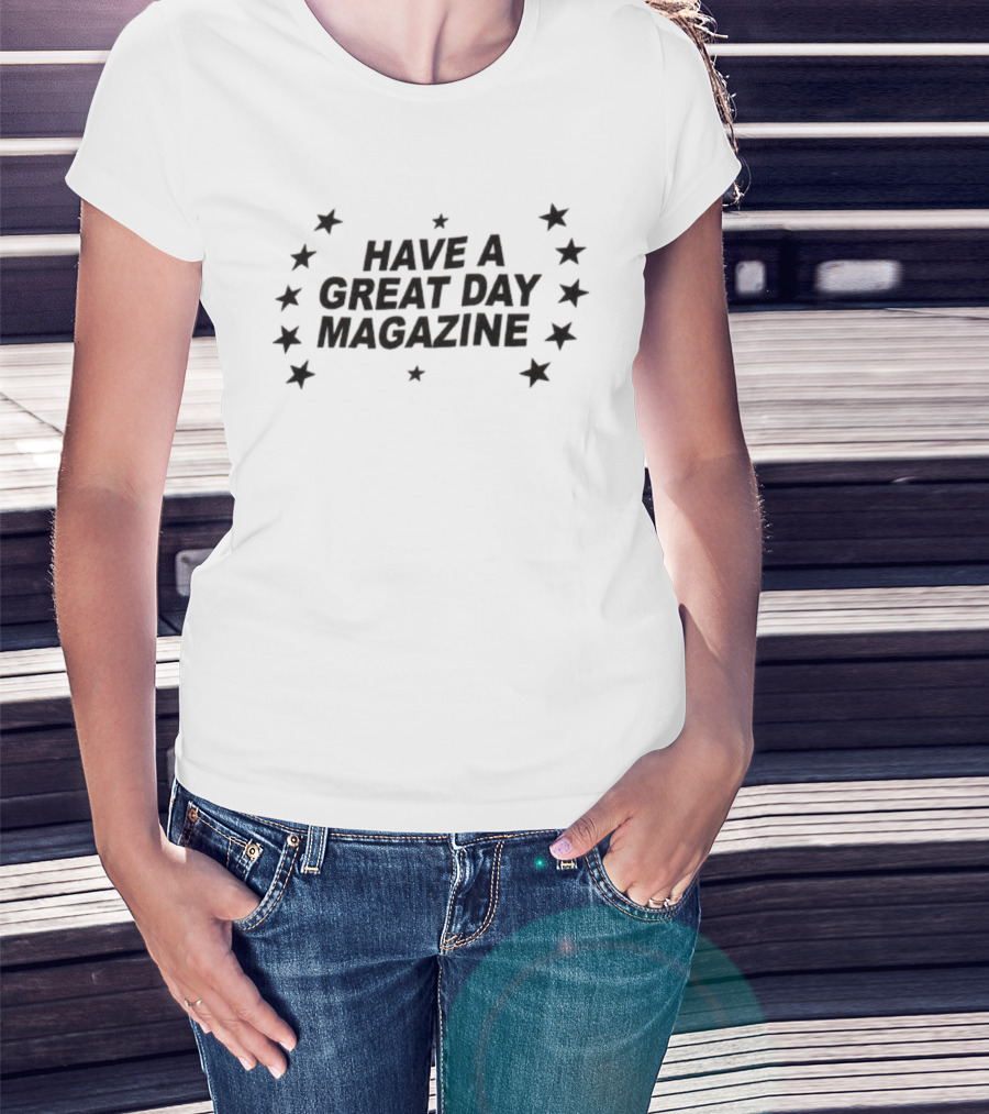 Have A Great Day Magazine Stars Iconic Text Surrounded By Star Motifs T-Shirt