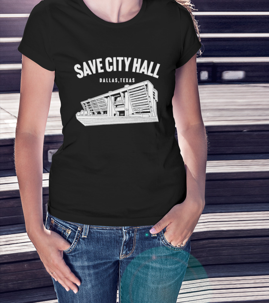Save City Hall Dallas Texas Building Community Preservation T-Shirt