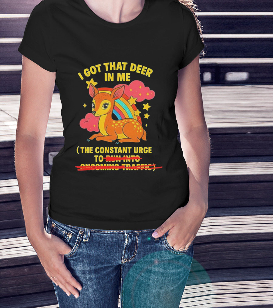 I Got That Deer In Me Rainbow Constant Urge Stars Clouds T-Shirt