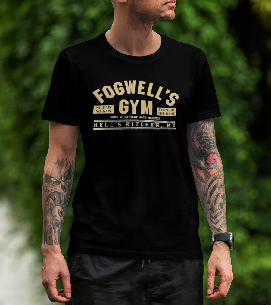 Fogwell's Gym No Pain No Gain Turn Up The Heat Battlin' Jack Murdock Hell's Kitchen NY T-Shirt