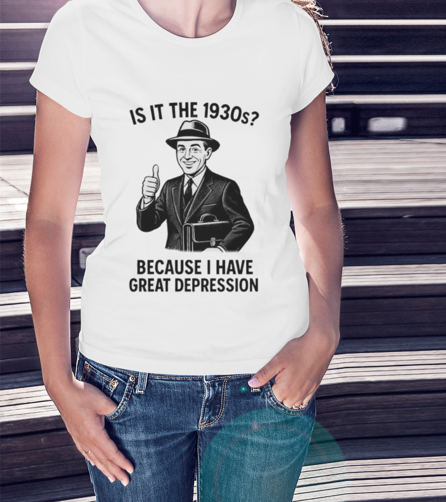 Is It The 1930s Because I Have Great Depression Thumbs Up Suit Briefcase T-Shirt
