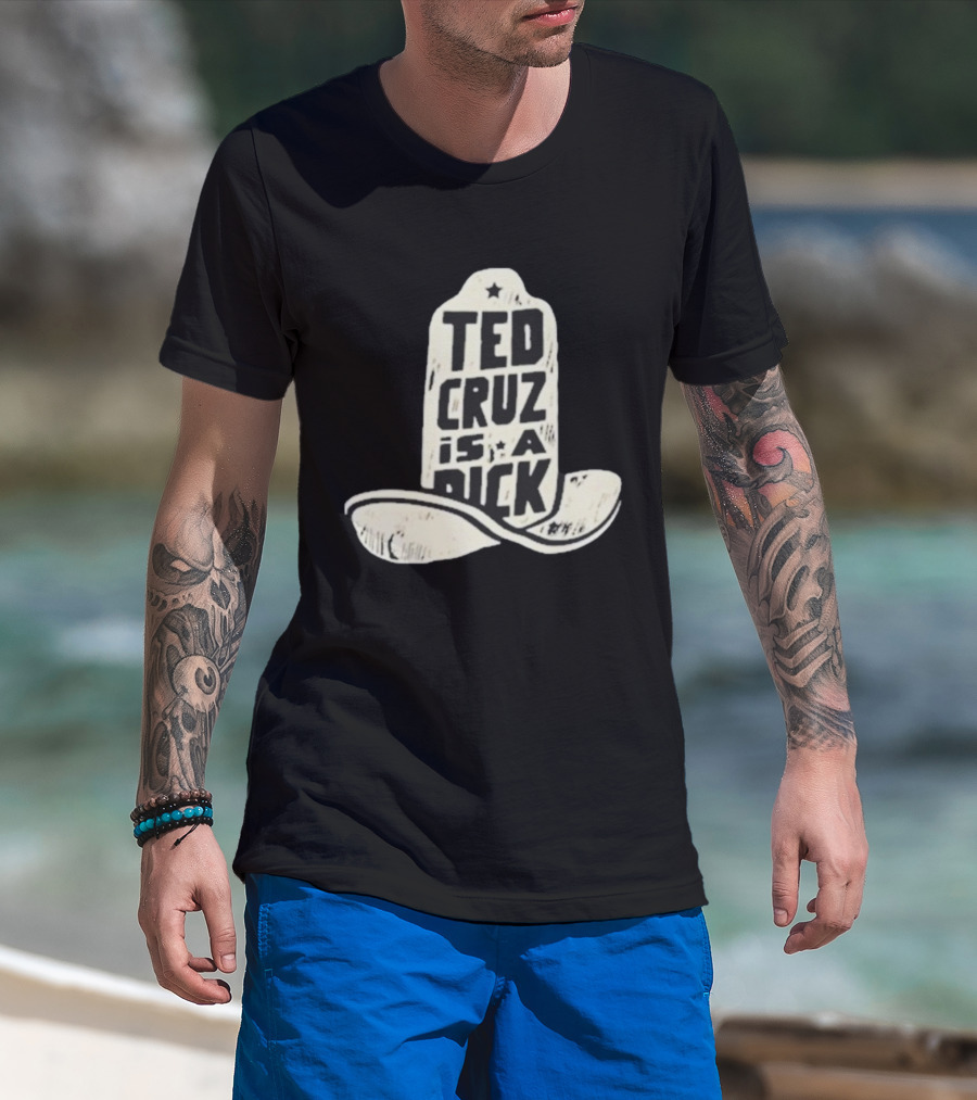 Ted Cruz Is A Dick Cowboy Hat Illustration T-Shirt
