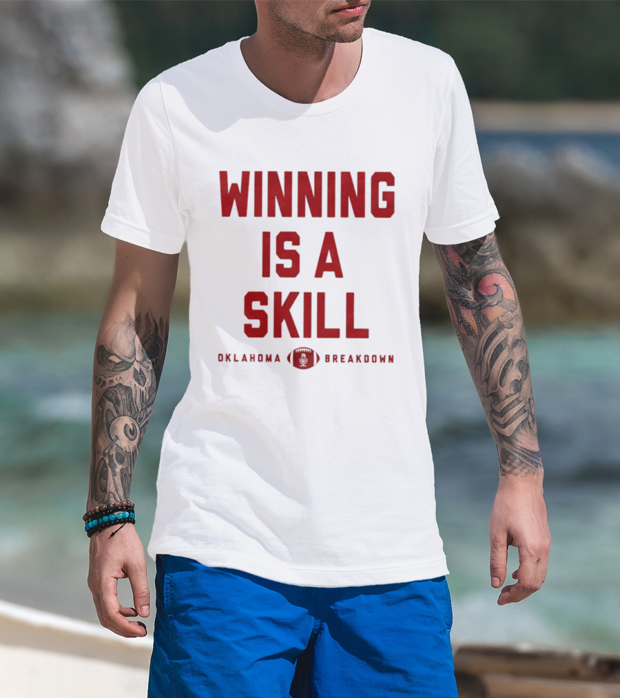 Winning Is A Skill Oklahoma Sooners Breakdown Football T-Shirt