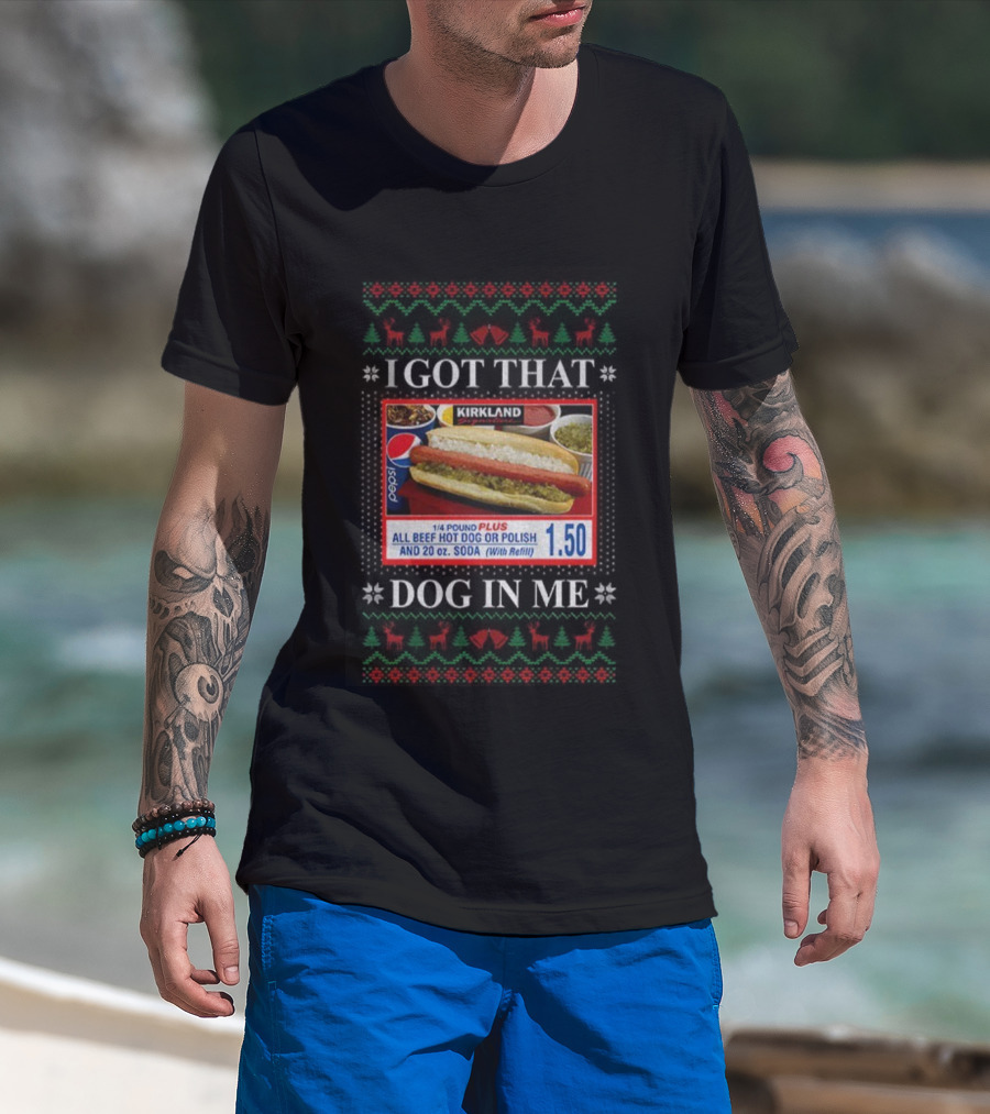 Kirkland Signature All Beef Hot Dog Polish Pepsi I Got That Dog In Me Merry Christmas T-Shirt