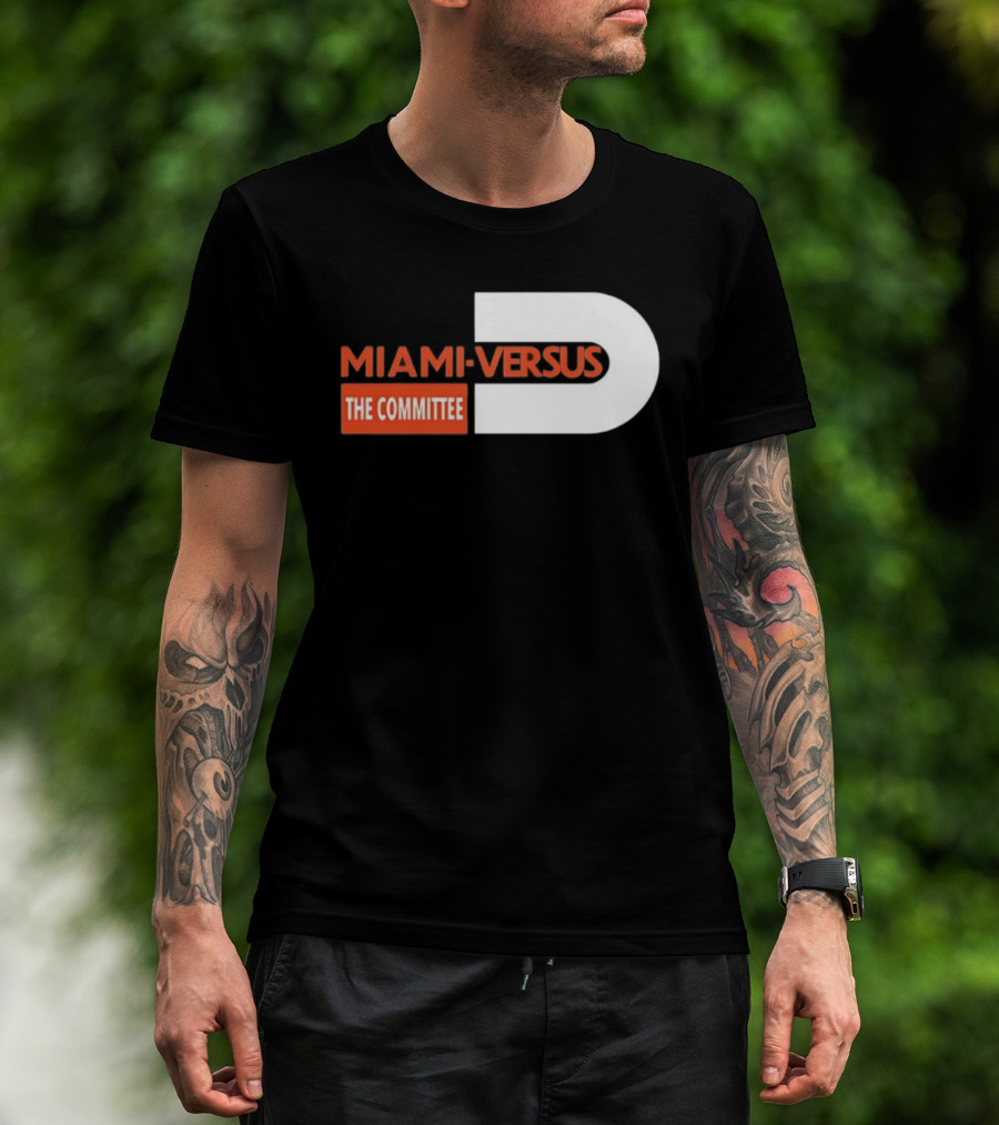 Miami Hurricanes Miami Versus The Committee T-Shirt