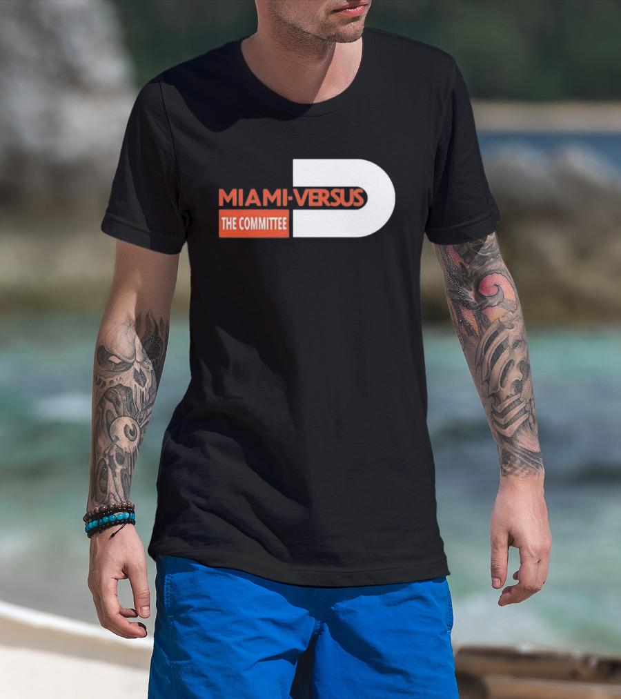 Miami Hurricanes Miami Versus The Committee T-Shirt