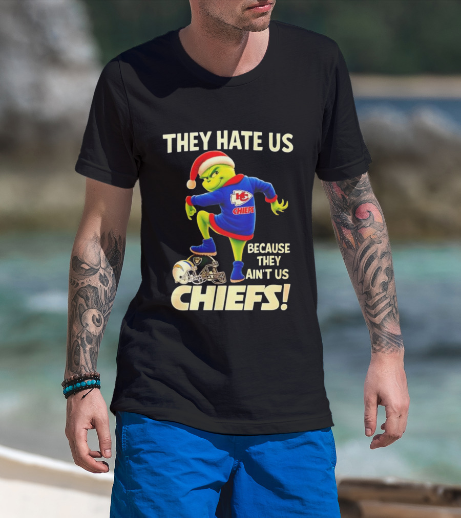 They Hate Us Because They Ain't Us Grinch Santa Hat Chiefs T-Shirt