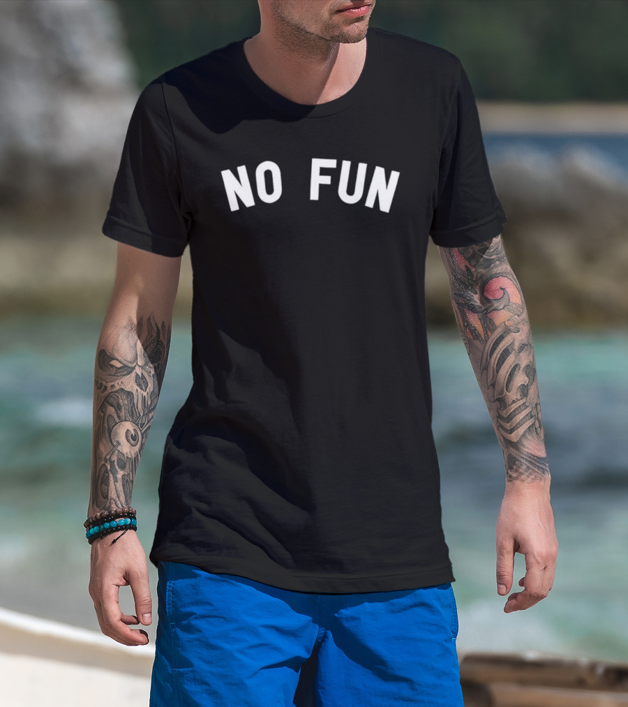 No Fun Text Graphic Bold Statement T-Shirt