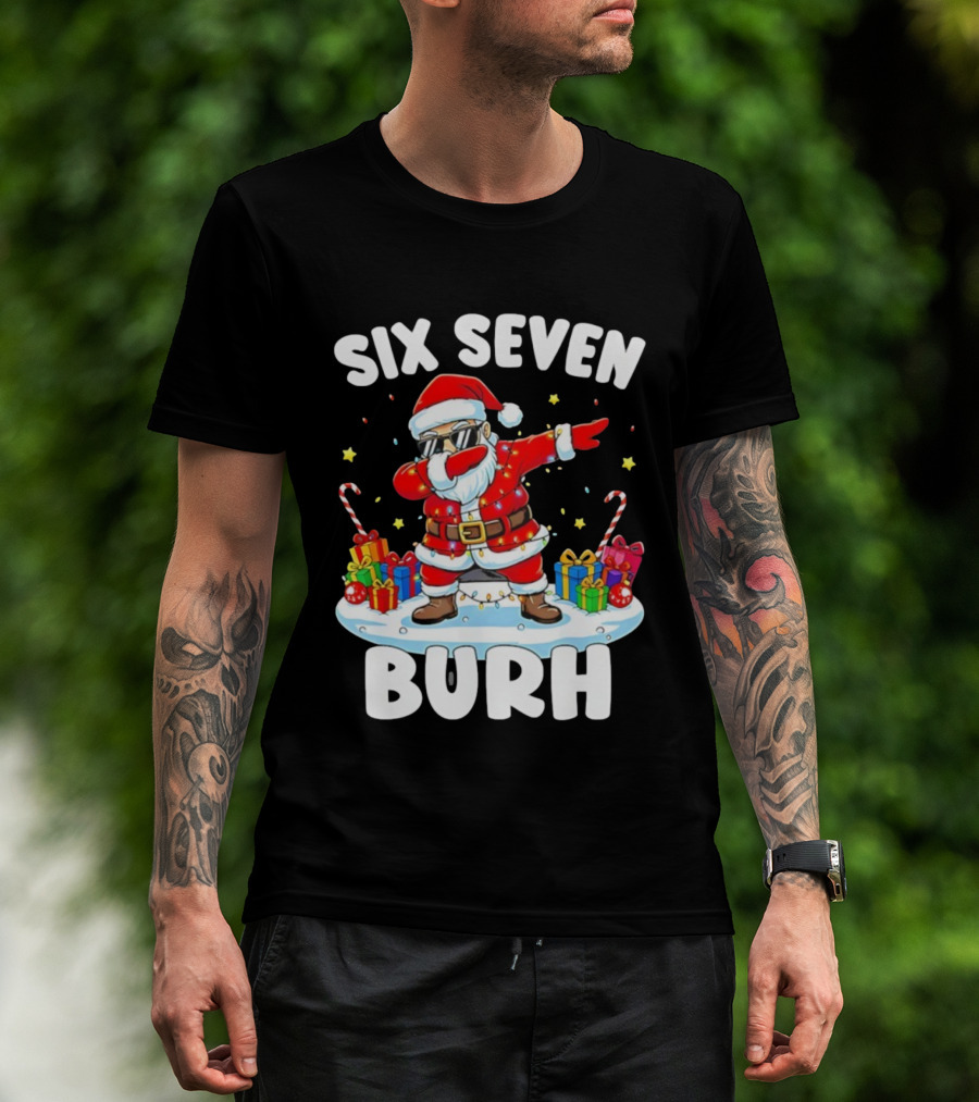 Santa Claus Dabbing Six Seven Burh Christmas Funny T-Shirt