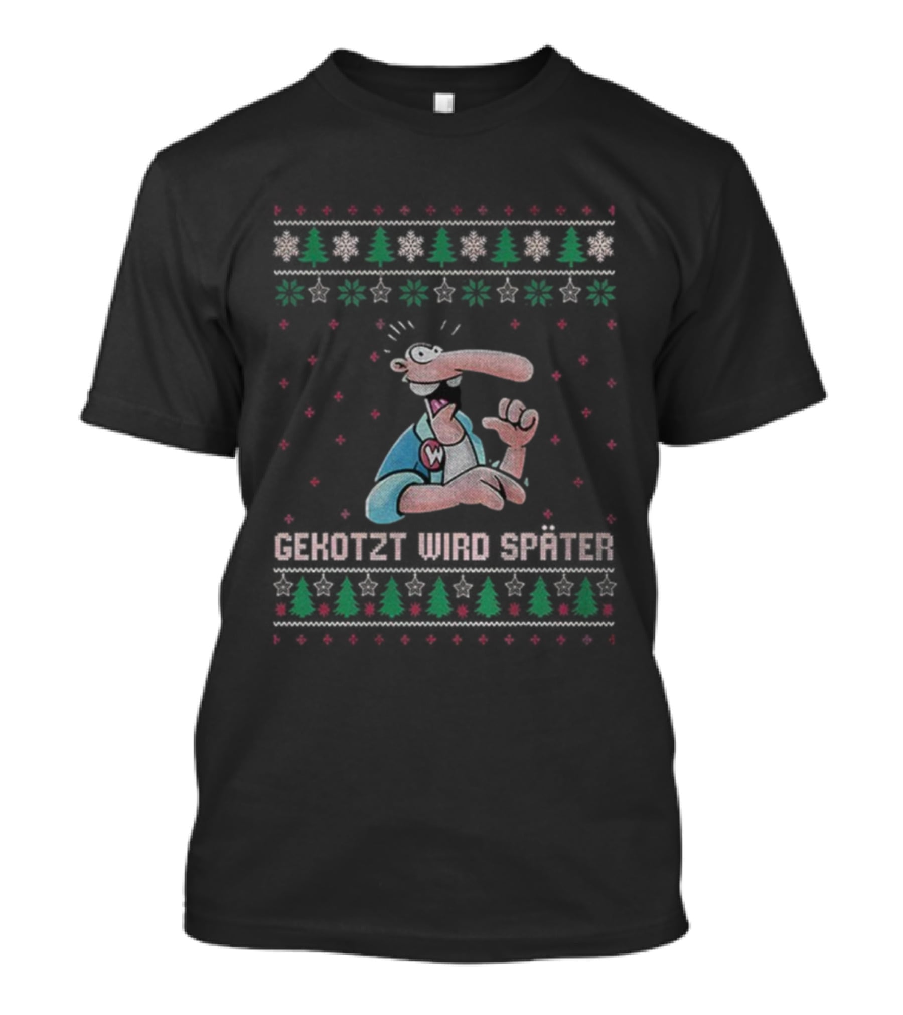 Weird Christmas Ugly W Becher Gekotzt Wird Spater T-Shirt