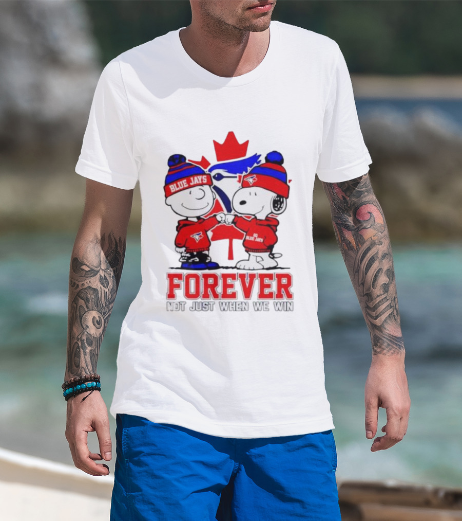 Charlie Brown Snoopy Toronto Blue Jays Forever Not Just When We Win T-Shirt