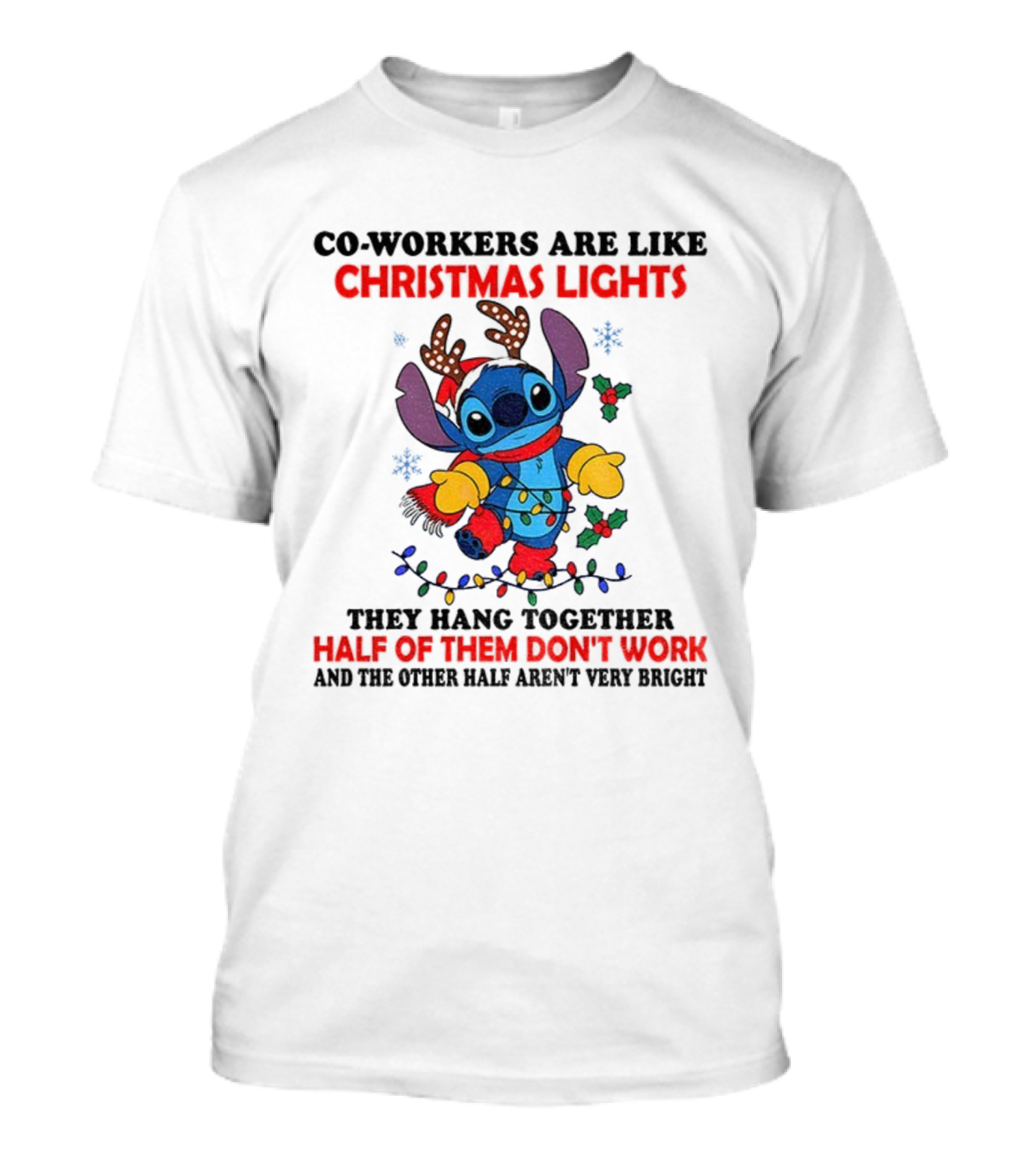 Stitch Christmas Lights Co-Workers Half Don't Work Holiday Humor T-Shirt