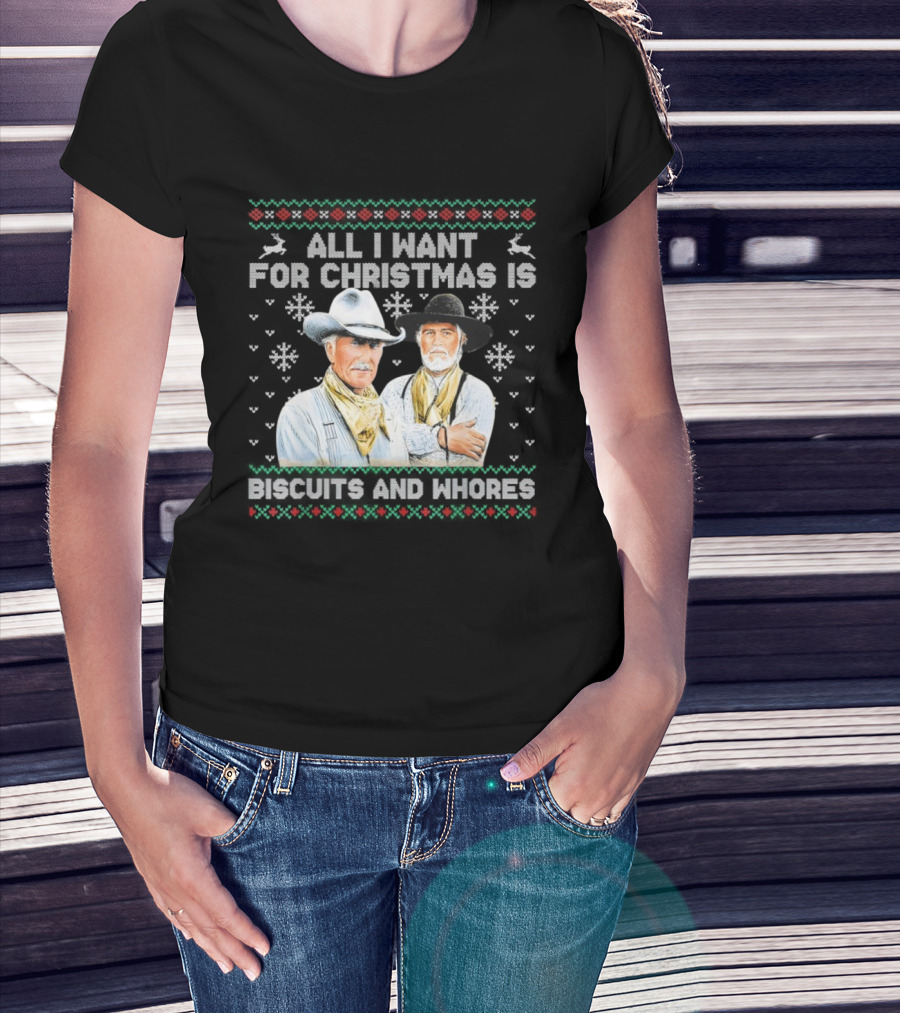 Western Cowboys All I Want For Christmas Is Biscuits And Whores T-Shirt