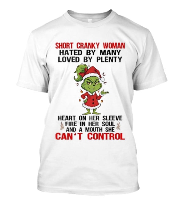 Short Cranky Woman Grinch Santa Can’t Control Christmas Humor T-Shirt
