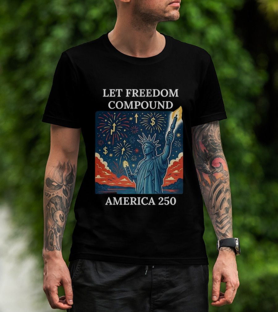 Let Freedom Compound Fireworks Statue America 250 Celebration T-Shirt