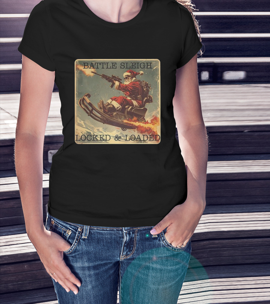 Battle Sleigh Santa Locked And Loaded Christmas T-Shirt