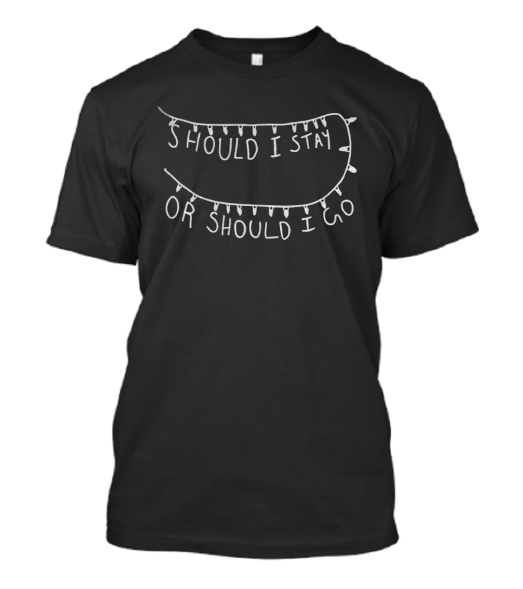 Should I Stay Or Should I Go Christmas Lights Stranger Things T-Shirt