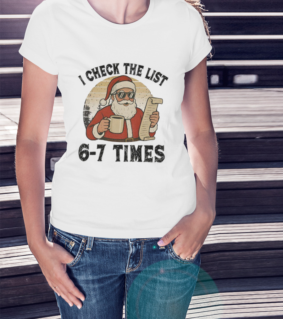 I Check The List 6-7 Times Santa Drinking Coffee Vintage Retro T-Shirt
