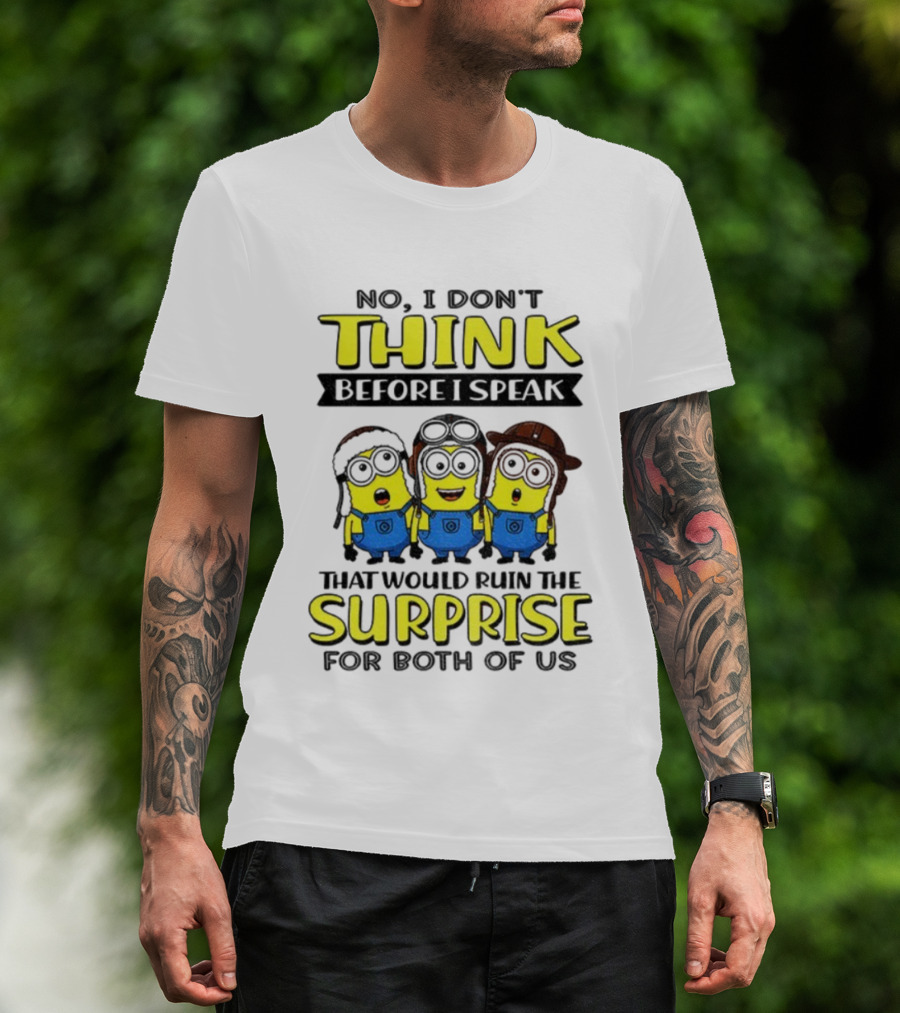 Minion No I Don't Think Surprise For Both Of Us T-Shirt