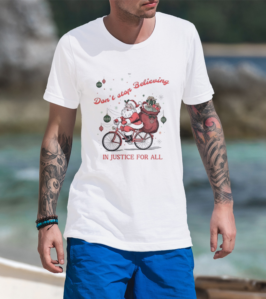 Santa Claus Don't Stop Believing In Justice For All Christmas Bike T-Shirt