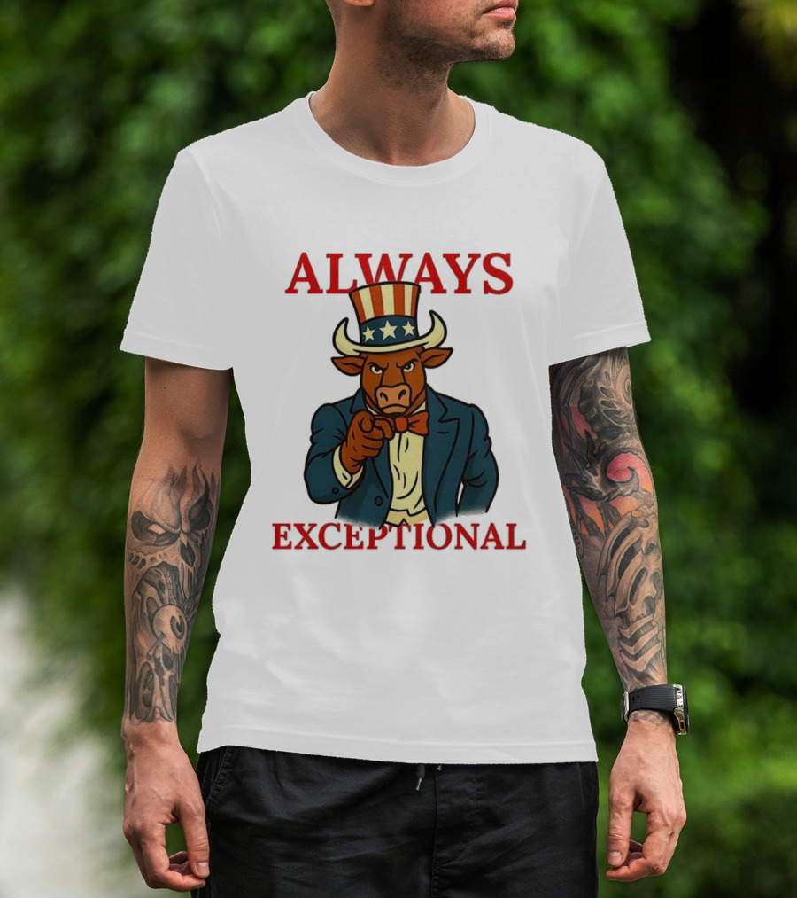 Always Exceptional Patriotic Bull Uncle Sam Style T-Shirt