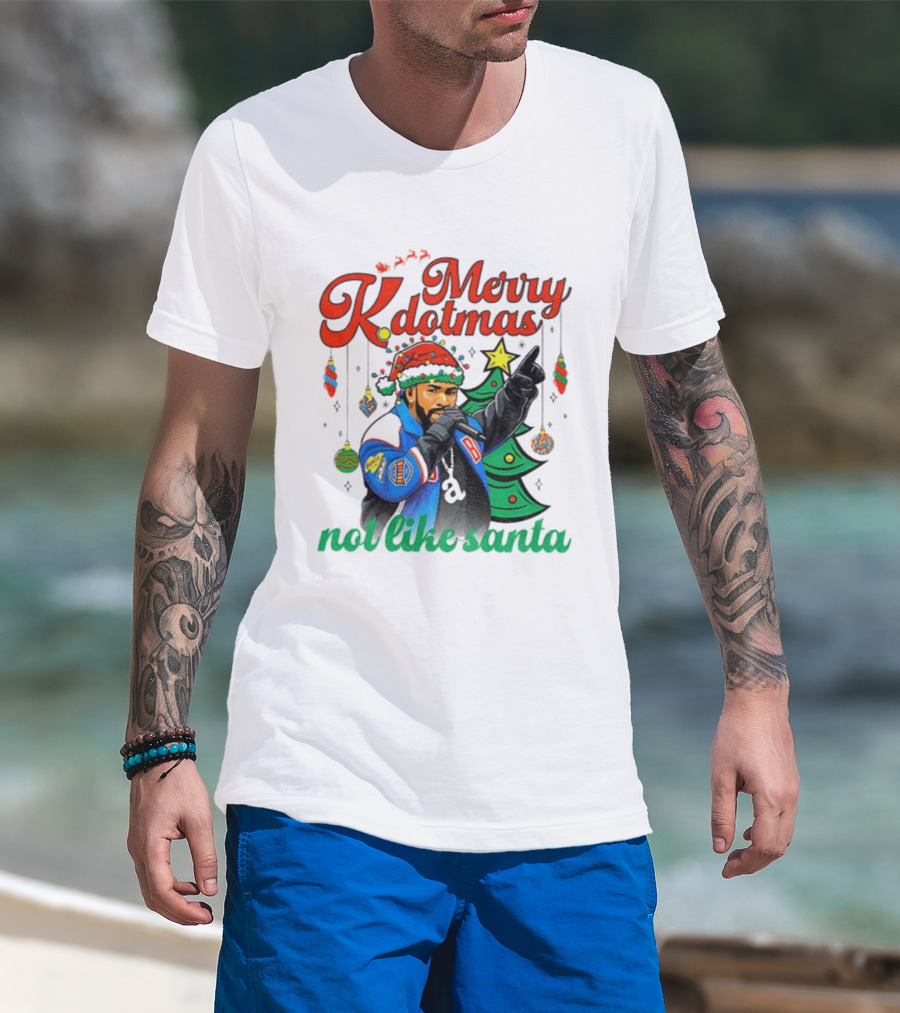 Merry Kdotmas Drake Santa Hat Not Like Santa Christmas T-Shirt