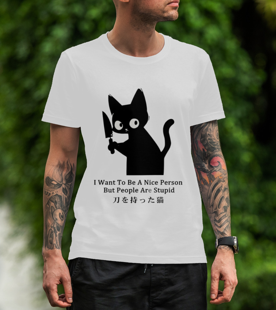 Black Cat With Knife Japan I Want To Be A Nice Person But People Are Stupid T-Shirt