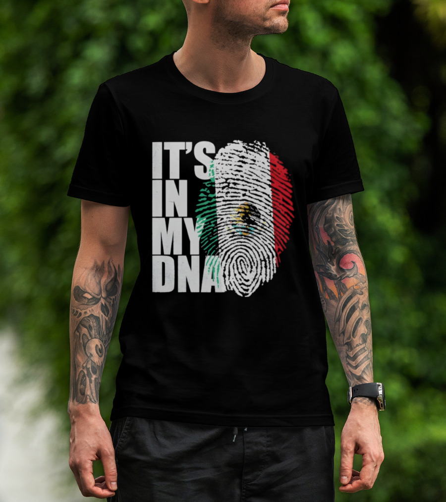 It's In My DNA Mexican Flag Fingerprint T-Shirt
