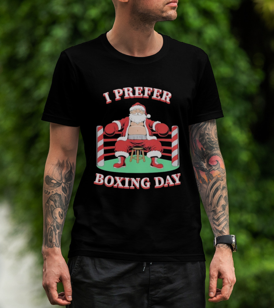 Santa Claus I Prefer Boxing Day Funny Christmas T-Shirt