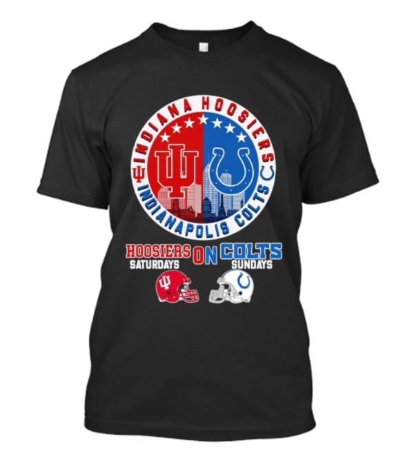 Indiana Hoosiers Indianapolis Colts Hoosier On Saturday Colts On Sunday Football Helmets T-Shirt