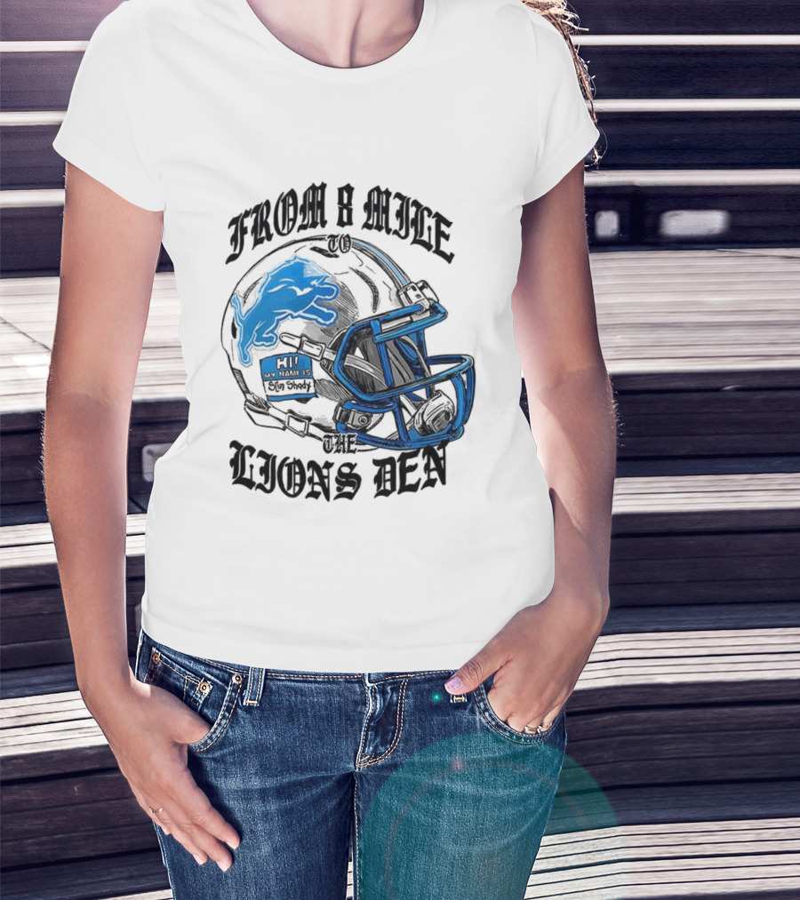 Detroit Lions From 8 Mile To The Lions Den Football Helmet T-Shirt
