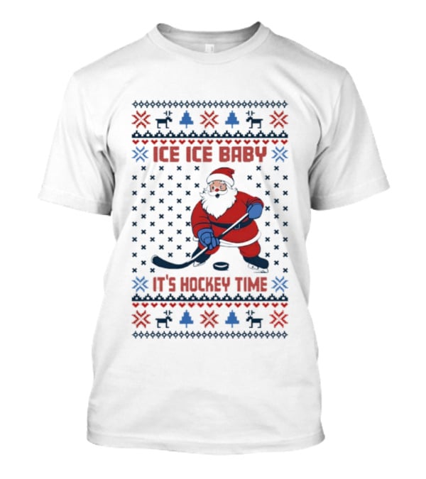 Santa Ice Ice Baby It's Hockey Time Christmas Sweater Design T-Shirt