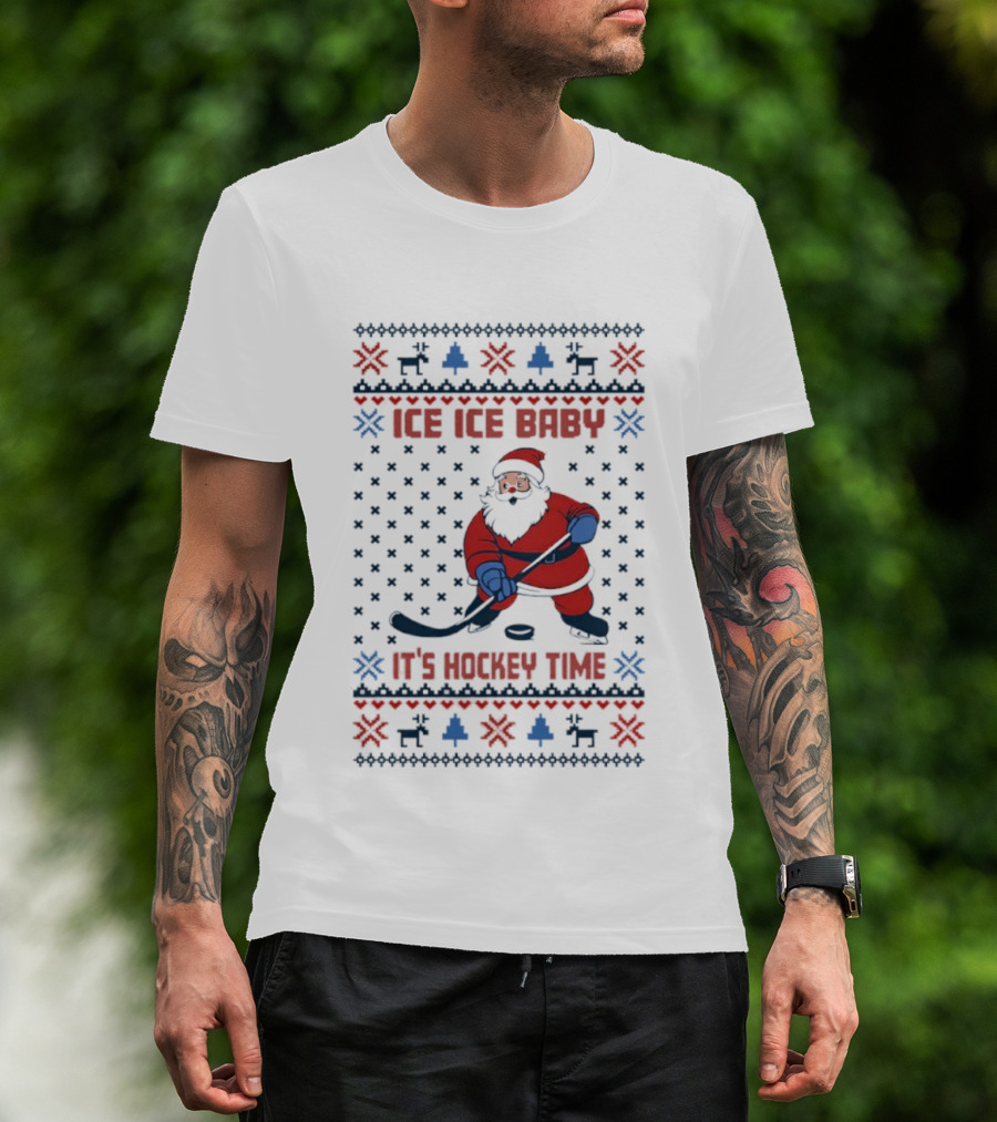Santa Ice Ice Baby It's Hockey Time Christmas Sweater Design T-Shirt