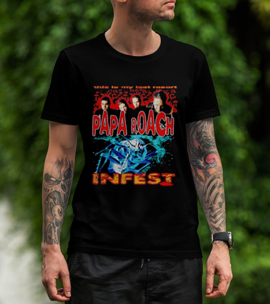 This Is My Last Resort Papa Roach Infest T-Shirt