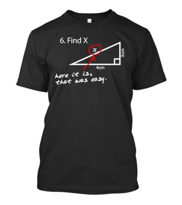 Find X Here It Is Easy Slushynoobz Martin's T-Shirt