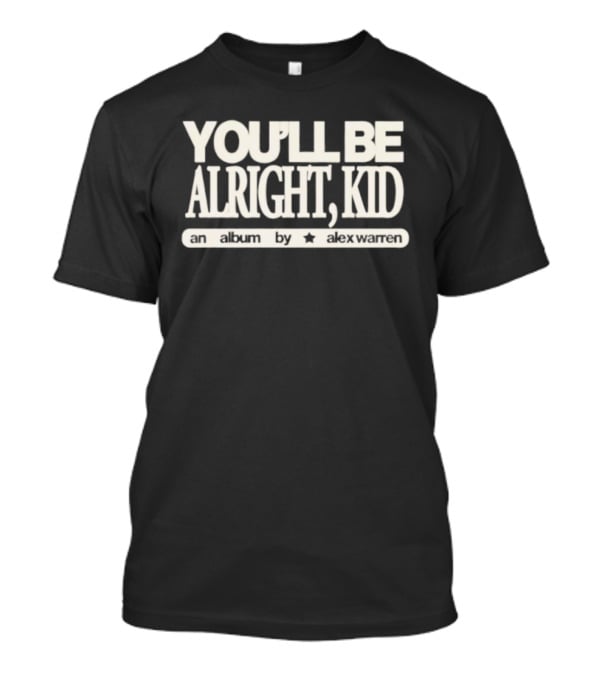 You’ll Be Alright Kid - An Album By Alex Warren Star Design T-Shirt