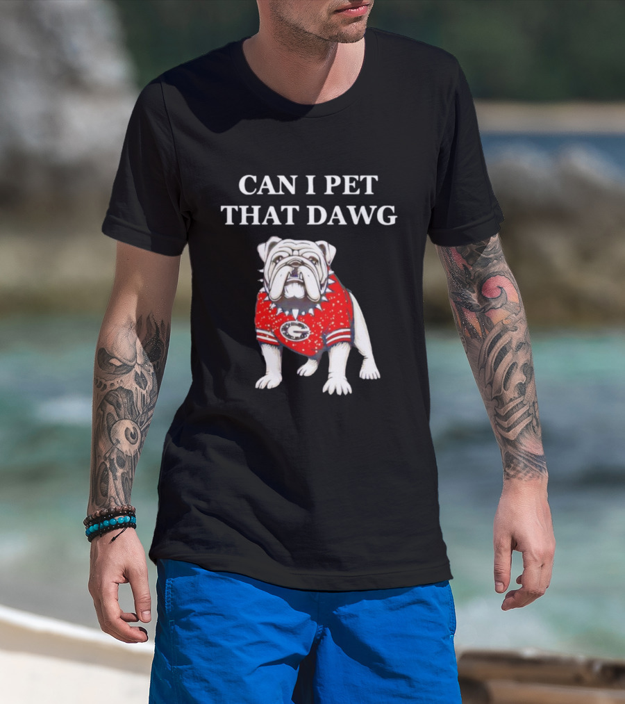 Can I Pet That Dawg Georgia Bulldogs Apparel T-Shirt