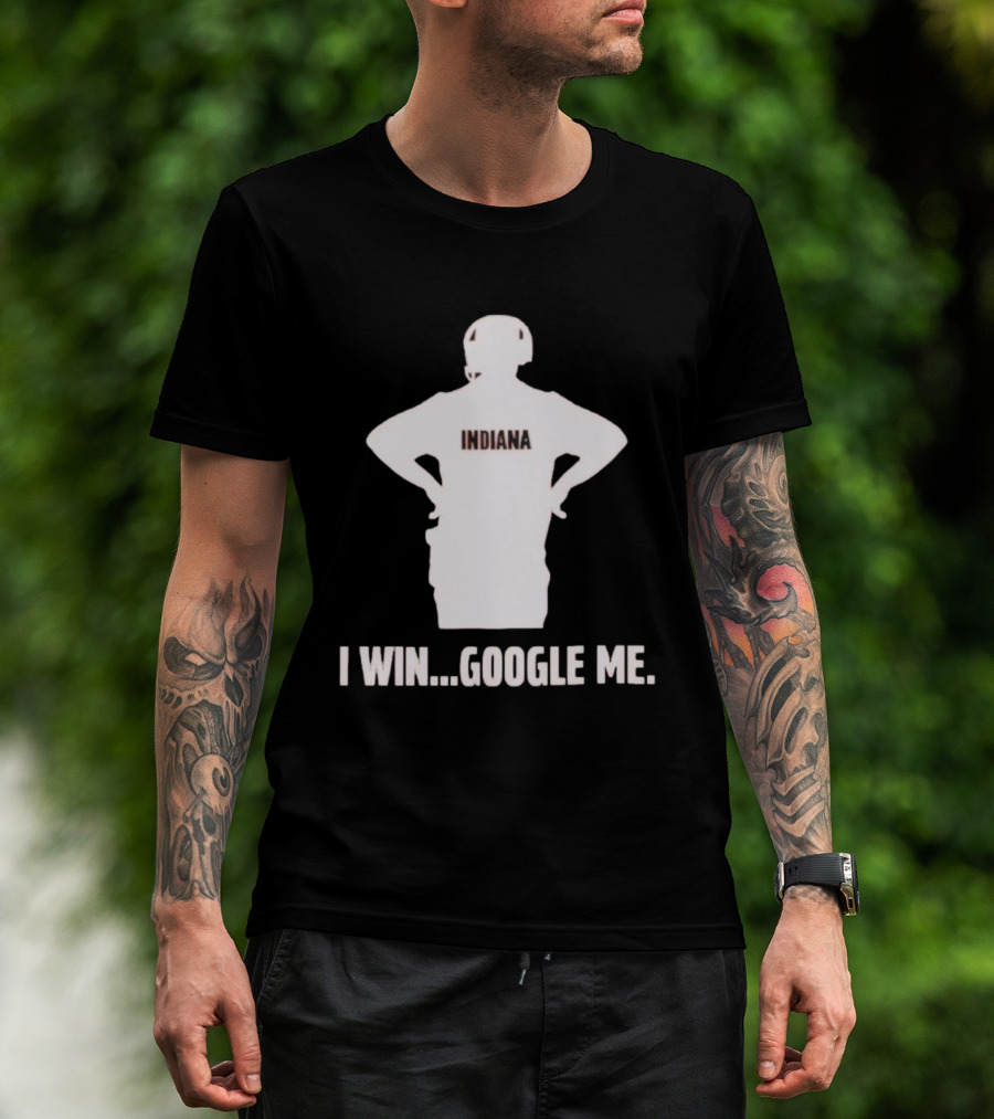 Curt Cignetti Indiana I Win Google Me Hoosiers Football T-Shirt