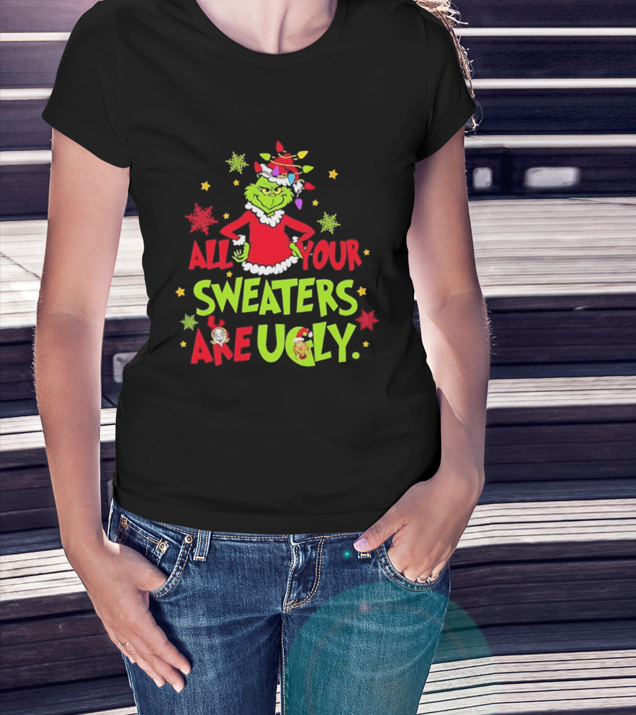 Grinch All Your Sweaters Are Ugly Christmas Lights Hat T-Shirt