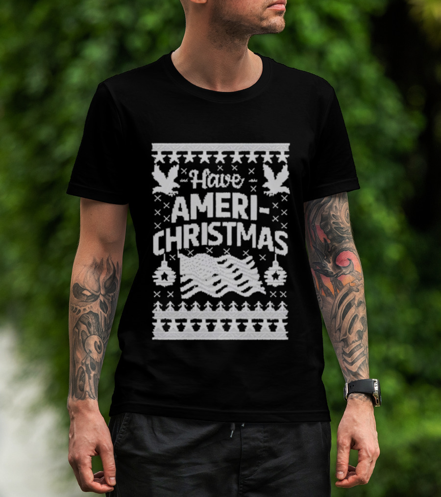 Have Ameri-Christmas Patriotic Holiday Season Festive Decorations T-Shirt