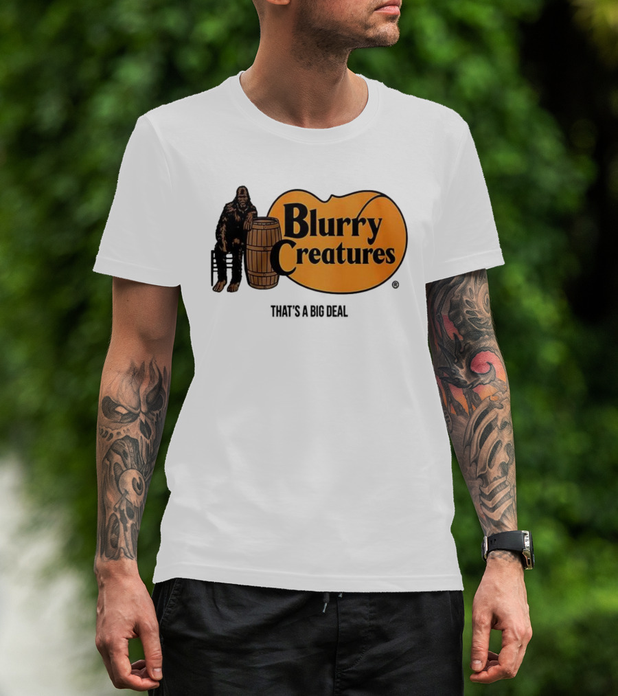 Blurry Creatures Bigfoot Barrel Mashup That's A Big Deal T-Shirt