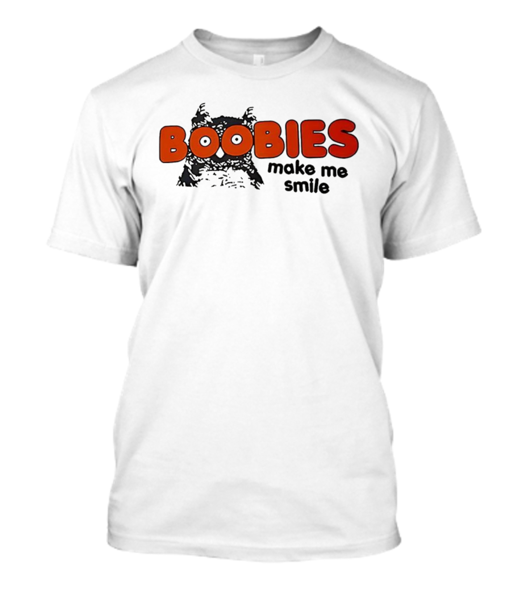 BOOBIES Make Me Smile Owl Hooters T-Shirt